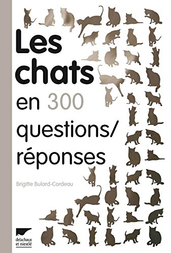 les  Chats en 300 questions/réponses