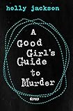 A Good Girl's Guide to Murder by 