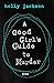 A Good Girl's Guide to Murder by 