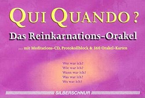 Qui Quando? Das Reinkarnations-Orakel