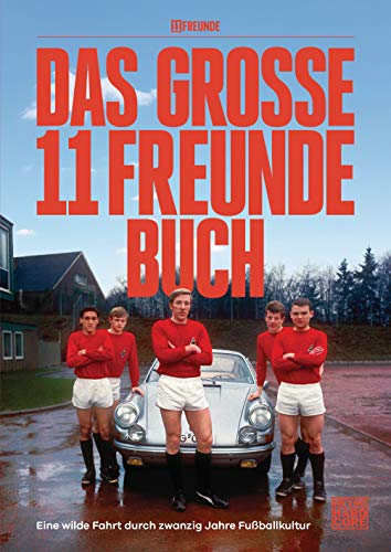 Das große 11 Freunde Buch Das große 11 Freunde Buch
