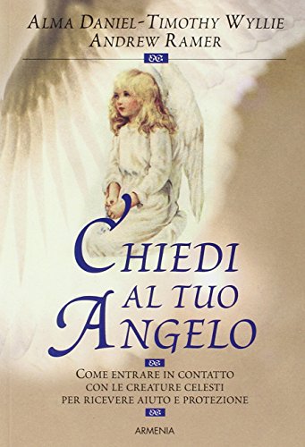 Chiedi al tuo angelo Chiedi al tuo angelo