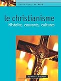 Image de Le Christianisme : Histoire, courants, cultures
