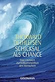 Image de Schicksal als Chance. Das Urwissen zur Vollkommenheit des Menschen.