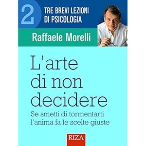 L'arte di non decidere L'arte di non decidere