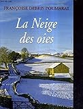 LA NEIGE DES OIES de Françoise DEBRIS-POUMARAT (2012)