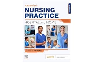 Alexander's Nursing Practice: Hospital and Home