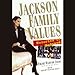 Jackson Family Values: Memories of Madness by 