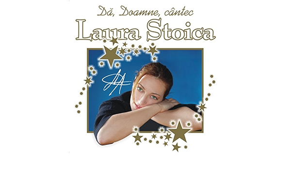 Da Doamne Cantec Laura Stoica Amazon De Mp3 Downloads