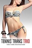  Tennis Trans Trio: FFM First Time Feminized Transgender (English Edition)