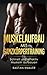 Produktbild Muskelaufbau mit Ganzkörpertraining : Schnell und effektiv Muskeln aufbauen