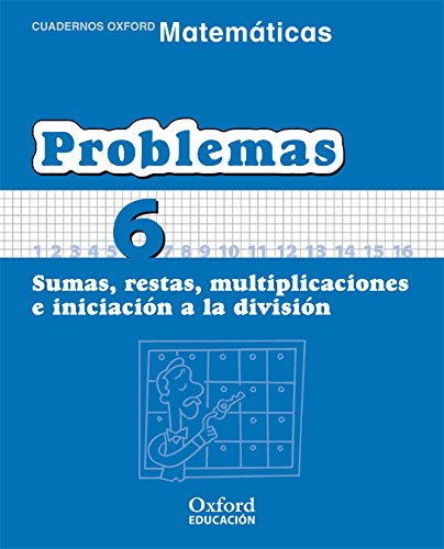 Matemáticas 1º Primaria Cuadernos De Problemas 6 (Cuadernos de Matemáticas Primaria)