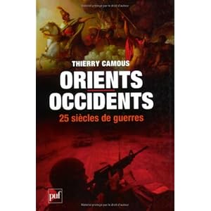 Orients - Occidents, 25 siècles de guerres Livre en Ligne - Telecharger Ebook