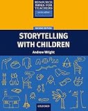 Storytelling With Children (Resource Books for Teachers) by Andrew Wright