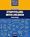 Storytelling With Children (Resource Books for Teachers) by Andrew Wright