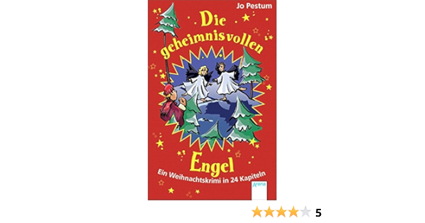 Die Geheimnisvollen Engel Ein Weihnachtskrimi In 24 Kapiteln Amazon De Pestum Jo Schossow Birgit Bucher