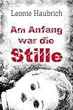 Bücher Neuerscheinungen 2022 - Am Anfang war die Stille von Leonie Haubrich