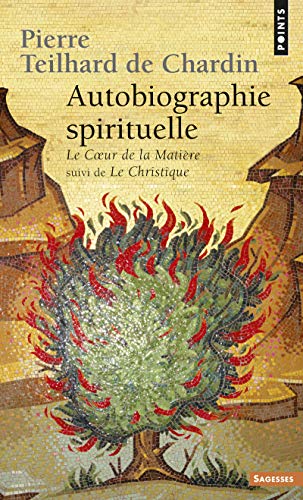 Autobiographie spirituelle. Le Coeur de la matière Autobiographie spirituelle. Le Coeur de la matière