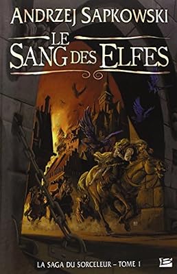 Bragelonne La Saga du Sorceleur, tome 1 : Le Sang des elfes