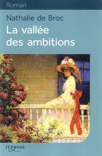 couverture de : La vall&eacute;e des ambitions