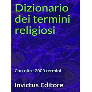 Dizionario dei termini religiosi: contenente oltre