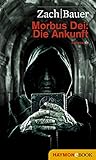 Bücher Neuerscheinungen 2022 - Morbus Dei: Die Ankunft: Roman von Bastian Zach