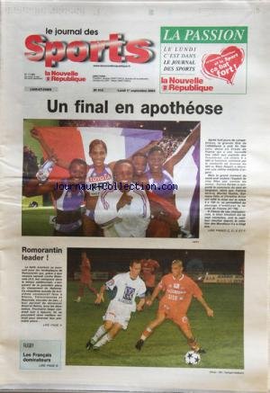 JOURNAL DES SPORTS LA NOUVELLE REPUBLIQUE (LE) [No 312] du 01/09/2003 - UN FINAL EN APOTHEOSE EN ATHLETISME -ROMORANTIN LEADER / FOOT -RUGBY / LES FRANCAIS DOMINATEURS francais