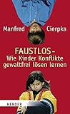 Image de Faustlos - Wie Kinder Konflikte gewaltfrei lösen lernen