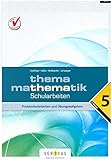 Thema Mathematik - Bisherige Ausgabe: Thema Mathematik: Schularbeiten - 5. Klasse. Probeschularbeiten und Übungsaufgaben by 