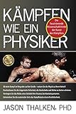 Image de Kämpfen wie ein Physiker:: Die faszinierende Wissenschaft hinter der Kunst des Kämpfens