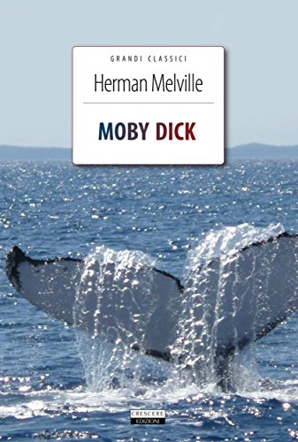 Download Moby Dick: Ediz. integrale (Grandi Classici)