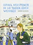Israel verstehen in 60 Tagen oder weniger by Sarah Glidden, Gerlinde Althoff