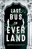 Last Bus to Everland (English Edition) by Sophie Cameron