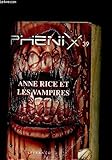 PHENIX N39 ANN RICE ET VAMPIRE