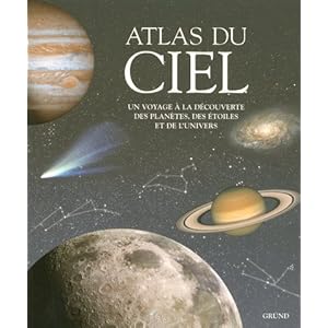 Atlas du ciel : Un voyage à la découverte des planètes et de l'univers Livre en Ligne - Telecharger Ebook