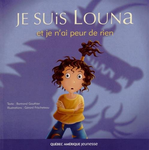 couverture de : Je suis Louna et je n'ai Peur de Rien