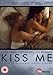 Kiss me [UK Import]