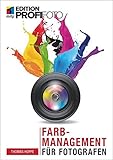 Farbmanagement für Fotografen (mitp Edition ProfiFoto) by 