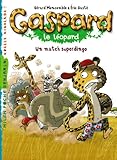 Gaspard le léopard, tome 1 : Un match superdingo