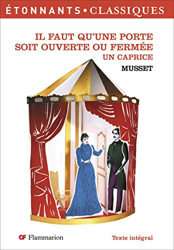 Il faut qu'une porte soit ouverte ou fermée Un caprice Il faut qu'une porte soit ouverte ou fermée Un caprice