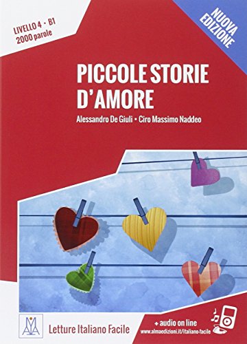 PICCOLE STORIE D'AMORE: Piccole storie d'amore Libro + online MP3 audio