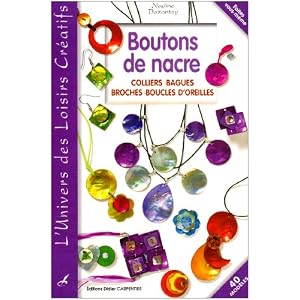 Boutons de nacre : Colliers, Bagues, Broches, Boucles d'oreilles