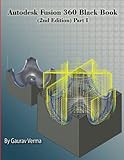 Autodesk Fusion 360 Black Book (2nd Edition) Part-I by 