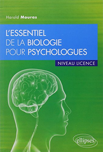 Télécharger L'Essentiel de la Biologie pour Psychologues Niveau Licence Livre PDF Gratuit