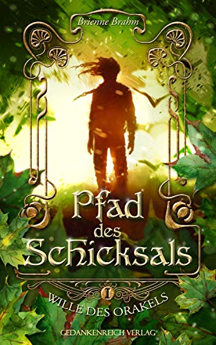 Pfad des Schicksals: Wille des Orakels I von [Brahm, Brienne]