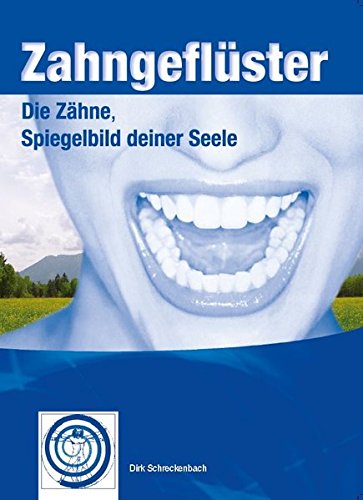 Download Zahngeflüster: Die Zähne, Spiegelbild Deiner Seele Download Zahngeflüster: Die Zähne, Spiegelbild Deiner Seele