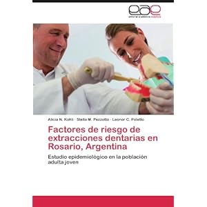 Factores de riesgo de extracciones dentarias en Rosario, Argentina: Estudio epidemiológico en la población a