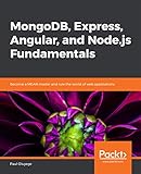 MongoDB, Express, Angular, and Node.js Fundamentals: Become a MEAN master and rule the world of web applications (English Edition) by 