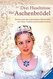 Drei Haselnüsse für Aschenbrödel (Ravensburger Taschenbücher) by 