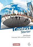 Image de Context Starter - Allgemeine Ausgabe und Niedersachsen: Language, Skills and Exam Trainer: Workbook
